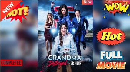 Grandma Broke the Heir She Raised [NEW] - FULL MOVIE 2025