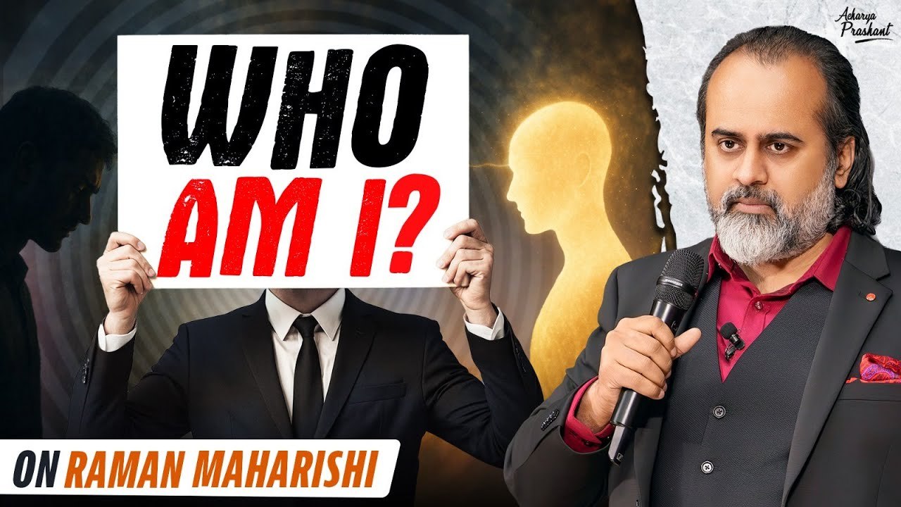 Who am I? || Acharya Prashant, on Raman Maharshi (2019) - video Dailymotion