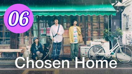 Chosen Home Episode 6 Engsub