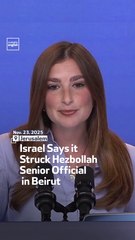Israel Says it Struck Hezbollah Senior Official in Beirut