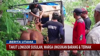 Waspada Longsor Susulan, Warga di Banjarnegara Ungsikan Barang & Ternak | BERITA UTAMA