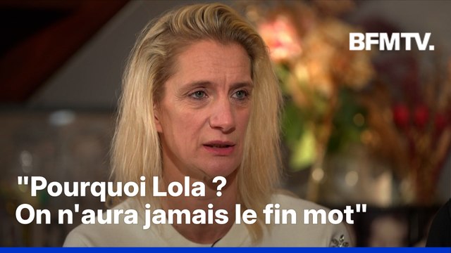 Delphine Daviet (mère de Lola): “Pourquoi elle l’a choisi elle ? On n’aura jamais la réponse”