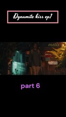 Dynamite kiss ep1 part 6