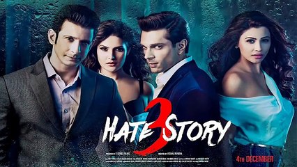 Bollywood New Release HATE STORY 3 Full Movie Sharman Joshi Zareen Khan Karan Singh Grover Daisy Shah Bhushan Bollywood Romantic Movie