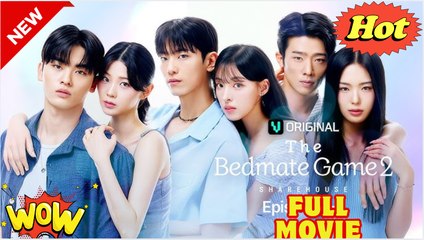 The Bedmate Game Sharehouse 1 FULL MOVIES ENGLISH SUB