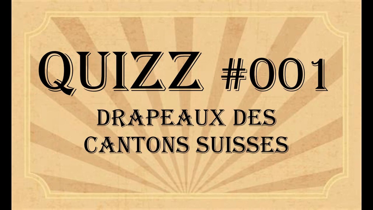Quizz - 001 - Drapeaux cantons suisses