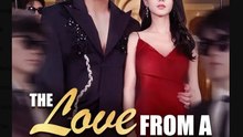The Love From a Domineering Man Chinese Drama - English Sub