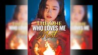 The One Who Loves Me Most Full Movie
