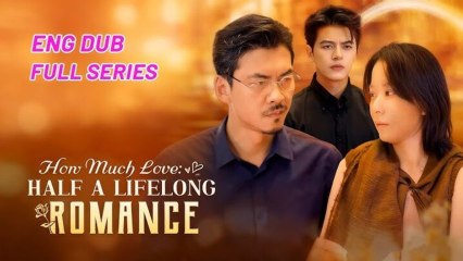 How Much Love Half A Lifelong Romance (Moboreels) full movie