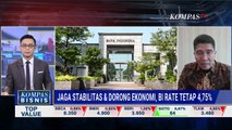 [FULL] Jaga Stabilitas BI Rate Tetap 4,75%, Apa Pertimbangan Bank Indonesia Pertahankan Suku Bunga?