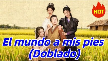 El mundo a mis pies (Doblado) #dramabox