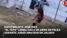 Exfutbolista José Inés  “El Tepa” Lomelí saca un arma en pelea durante juego amateur en Jalisco
