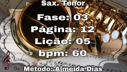 Fase: 03 Página: 12 Lição: 05 - Sax. Tenor [60 bpm]