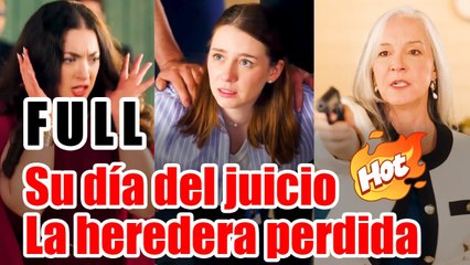 Su día del juicio- La heredera perdida (Doblado) #dramabox