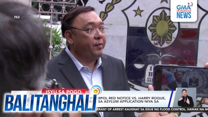 PAOCC - Paglalabas ng INTERPOL Red Notice vs. Harry Roque, naging komplikado dahil sa asylum application niya sa The Netherlands | Balitanghali