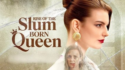 HOT 2025- Rise of the Slum Born Queen dailymotion