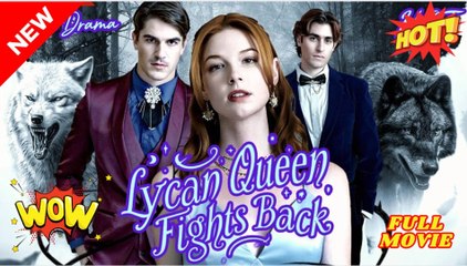 HOT 2025- Lycan Queen Fights Back dailymotion