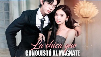La chica que conquistó al magnate (Doblado) en Español