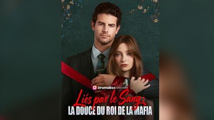 Liés Par Le Sang- La Douce du Roi de la Mafia Filme Completo