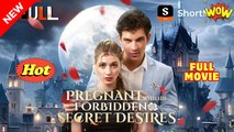 Pregnant With His Forbidden Secret Desires (HOT DRAMA) - Full Movie