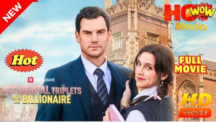 Accidental Triplets with The Billionaire (HOT DRAMA) - Full Movie