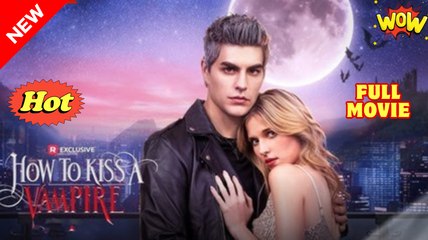 How To Kiss A Vampire (HOT 2025) - Full Movie