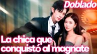 La chica que conquistó al magnate (Doblado) en Español