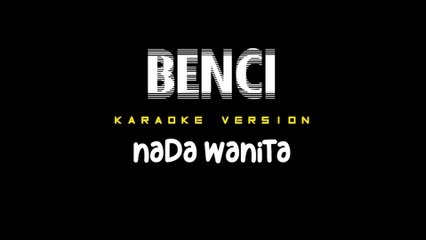 BENCI - Karaoke Dangdut Nada Wanita [ MANSYUR S ]