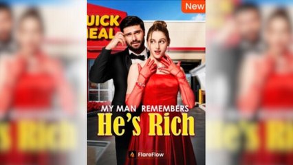 My Man Remembered He's Rich Full Movie