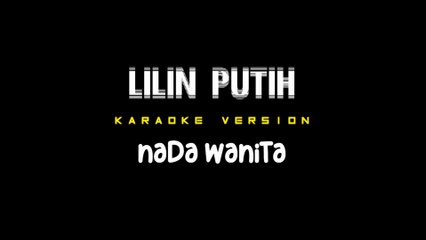 LILIN PUTIH - Karaoke Dangdut Nada Wanita [ EVIE TAMALA ]