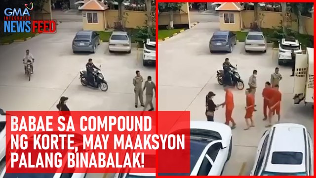Babae sa compound ng korte, may maaksyon palang binabalak! | GMA Integrated Newsfeed