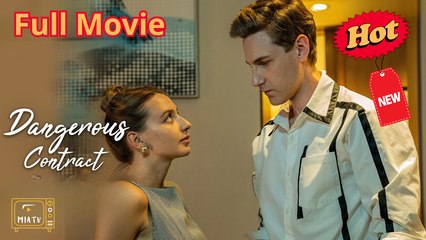 His Dangerous Contract (2025) - FULL [Eng Sub]