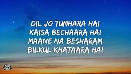Dil Ka Jo Haal Hai Lyrics - Besharam | Abhijeet, Shreya Ghoshal • dil jo tumhara hai kaisa bechara