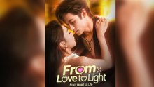 From Love To Light, From Heart To Life Full Episode - Full Movie