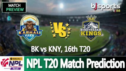 Nepal Premier League 2025 | Biratnagar Kings vs Karnali Yaks 16th T20 Match Preview |