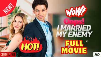 Oops! I Married My Enemy - Full HD