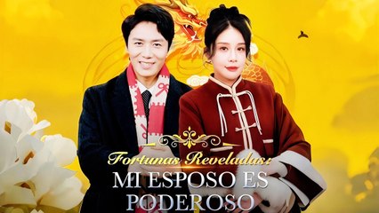 Fortunas Reveladas- Mi Esposo Es Poderoso (Doblado)
