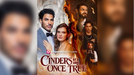 [ Hot 2025🔥] Cinders of a Love Once True (2025) - FULL _ Dramabox