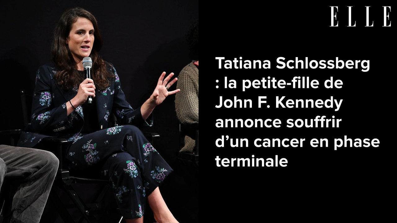 Tatiana Schlossberg : la petite-fille de John F. Kennedy annonce souffrir d’un cancer en phase terminale