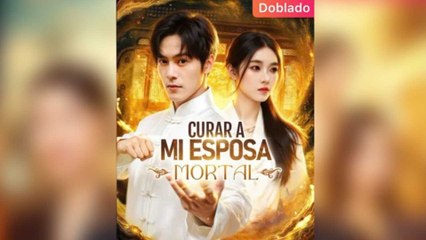 Curar a Mi Esposa Mortal El inmortal y su esposa mudaen Español  Trending 2025