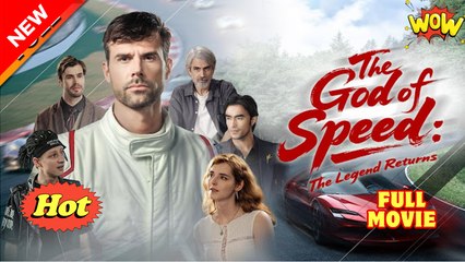 [ Hot 2025🔥] The God of Speed - The Legend Returns