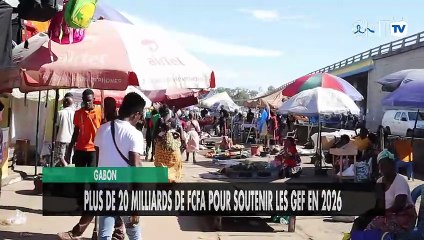 [#Reportage] Gabon : plus de 20 milliards de FCFA pour soutenir les GEF en 2026