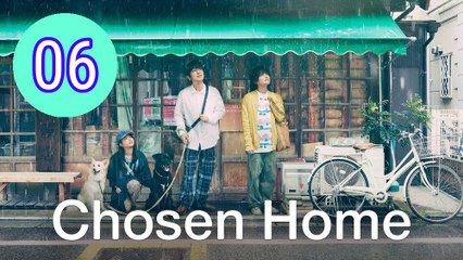 Chosen Home Episode 6 Engsub