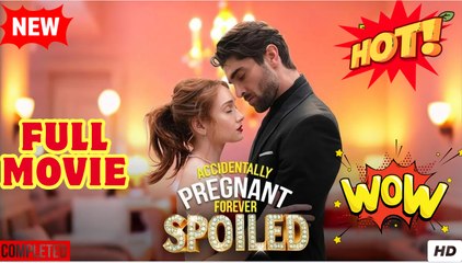 Accidentally Pregnant, Forever Spoiled - SnackShort