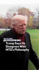 Trump Says He  Disagrees With  MTG’s Philosophy
