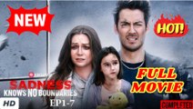 Sadness Knows No Boundaries (HOT DRAMA) - Full Movie