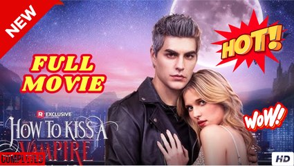How To Kiss A Vampire (HOT 2025) - Full Movie