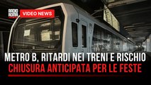 Metro B, ritardi nei treni e rischio chiusura anticipata per le feste