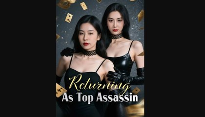 Returning As Top Assassin (2025) - FULL HD [Eng Sub]