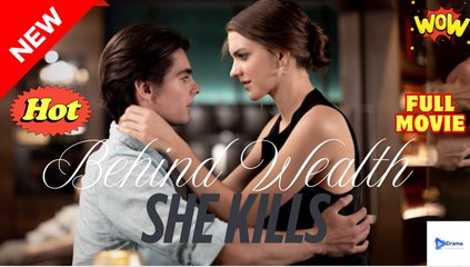 🎬 Be.hi.nd Weal.th...S.h.e K.i.l.ls - Full Movie - Mystery Thriller Drama